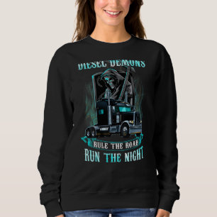 Diesel Demon Rule The Road Run The Night Trucker Sweatshirt