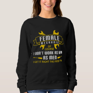 Diesel Engineer Car Fixing Female Mechanic Auto Re Sweatshirt