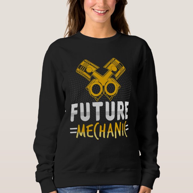 Diesel Engineer Car Fixing Future Mechanic Auto Re Sweatshirt (Front)