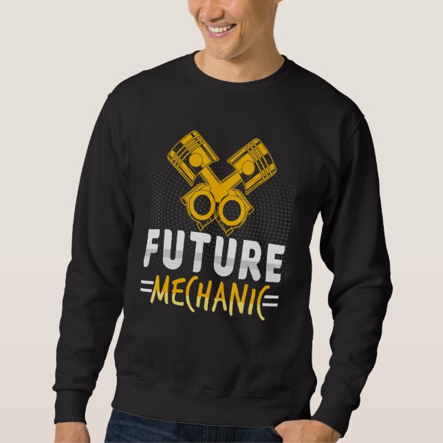 Diesel Engineer Car Fixing Future Mechanic Auto Re Sweatshirt (Front)