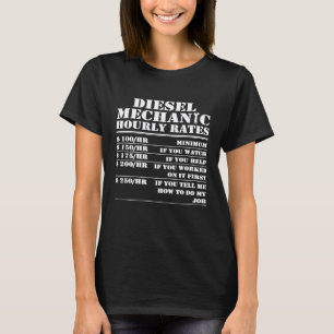 Diesel Mechanic Hourly Rate Engine Vehicle Labour T-Shirt