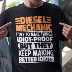 Diesel Mechanic I Try To Make Things Funny Sayings T-Shirt