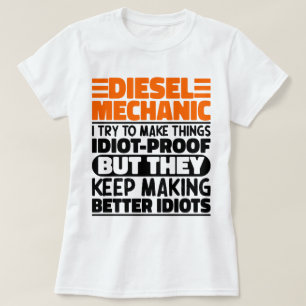 Diesel Mechanic I Try To Make Things Funny Sayings T-Shirt