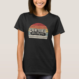 Diesel Rolling Coal Retro Funny Diesel Engine Dies T-Shirt
