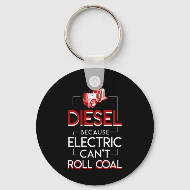 Diesel Truck Lovers Electric Cant Roll Coal Key Ring (Front)