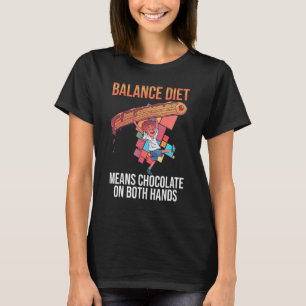 Diet Means Chocolate On Both Hand Device Chocolate T-Shirt