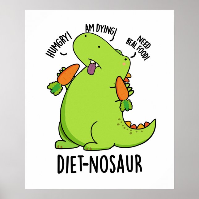 Diet-nosaur Funny Dinosaur Puns  Poster (Front)