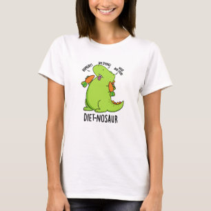 Diet-nosaur Funny Dinosaur Puns T-Shirt