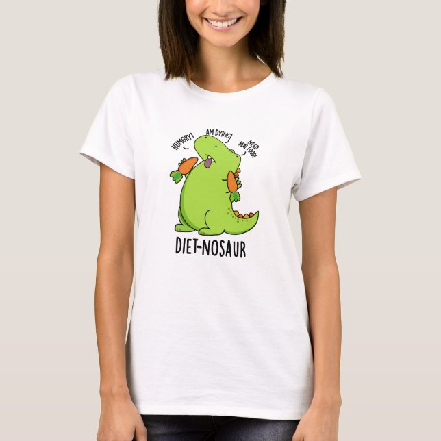 Diet-nosaur Funny Dinosaur Puns  T-Shirt (Front)