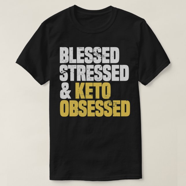 Diet Obsessed Funny Keto Shirt Ketosis Ketone Ditr (Design Front)