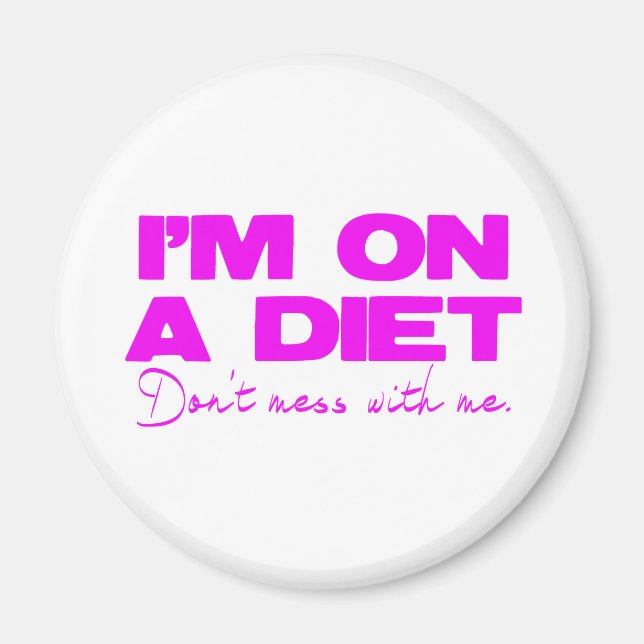 Diet pink don't mess with me magnet (Front)