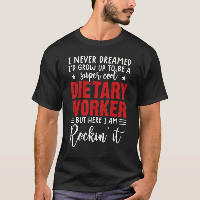 dietary aide appreciation shirt funny service work (Front)