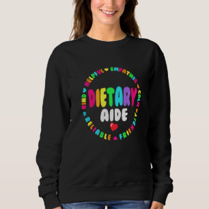 Dietary Aide Appreciation Week healthcare Dietitia Sweatshirt