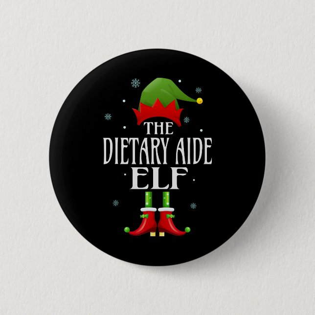 Dietary Aide Elf Xmas Funny Family Matching Christ 6 Cm Round Badge (Front)