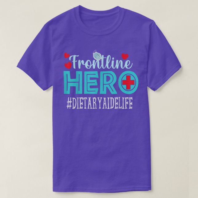 Dietary Aide Frontline Hero  Workers Women  T-Shirt (Design Front)