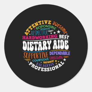Dietary Aide Life Appreciation Healthcare Workers Classic Round Sticker