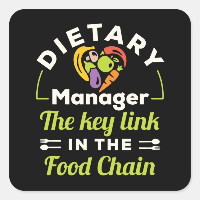 Dietary Manager the Key Link in the Food Chain Square Sticker (Front)