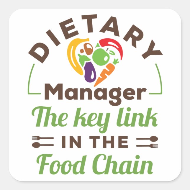 Dietary Manager The Key Link in the Food Chain Square Sticker (Front)