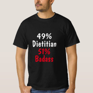 Dietician Badass T-Shirt