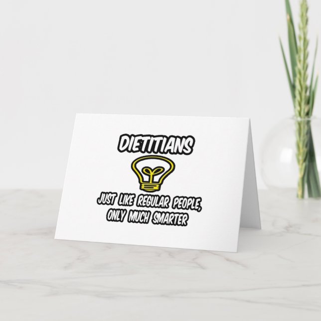 Dieticians...Regular People, Only Smarter Card (Front)