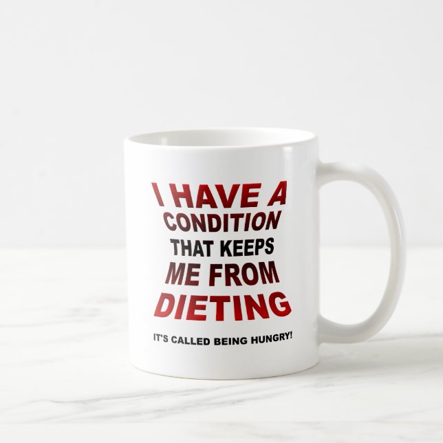 Dieting Condition Funny Mug (Right)