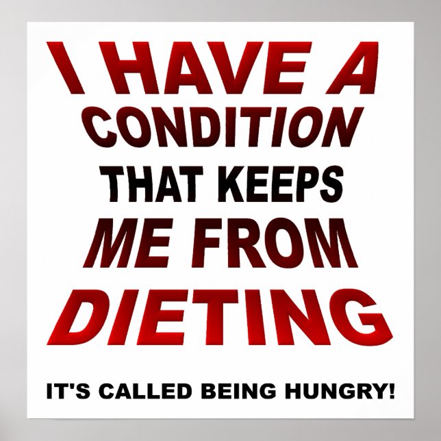 Dieting Condition Funny Poster (Front)