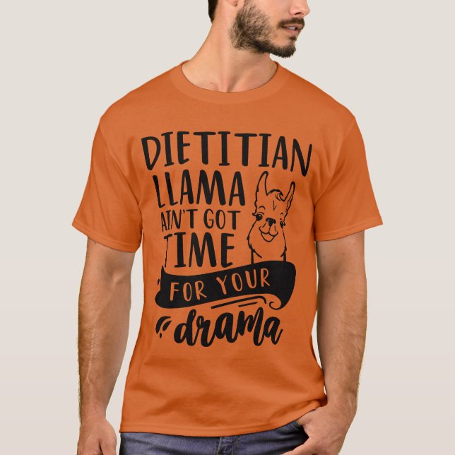 Dietitian Funny Llama Drama funny T-Shirt (Front)