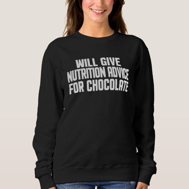 Dietitian Will Give Nutrition Advice For Chocolate Sweatshirt (Front)