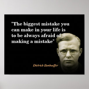 Dietrich Bonhoeffer Quote On The Biggest Mistake Poster