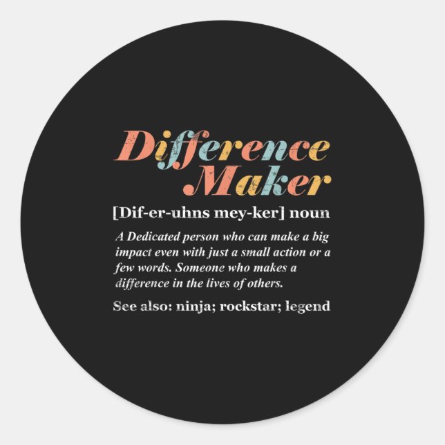 Difference Maker Definition  Classic Round Sticker (Front)