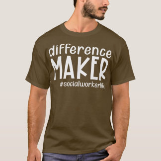 Difference Maker Social Worker Life Funny Thanksgi T-Shirt