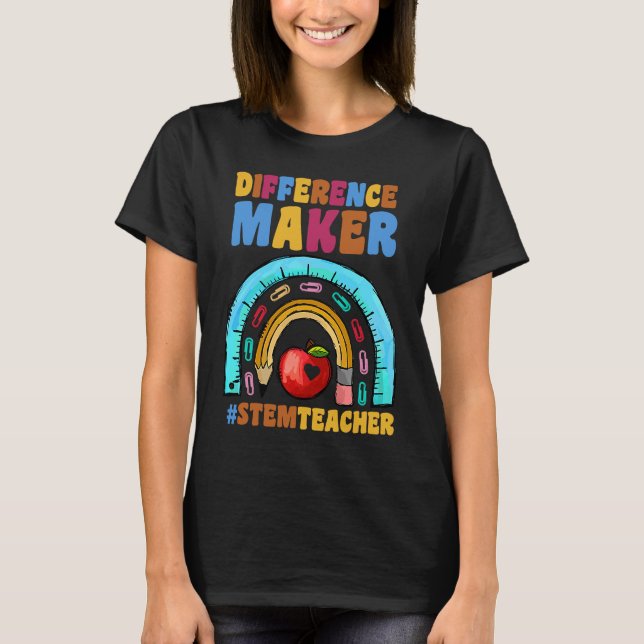 Difference Maker #StemTeacher Rainbow STEM Teacher T-Shirt (Front)
