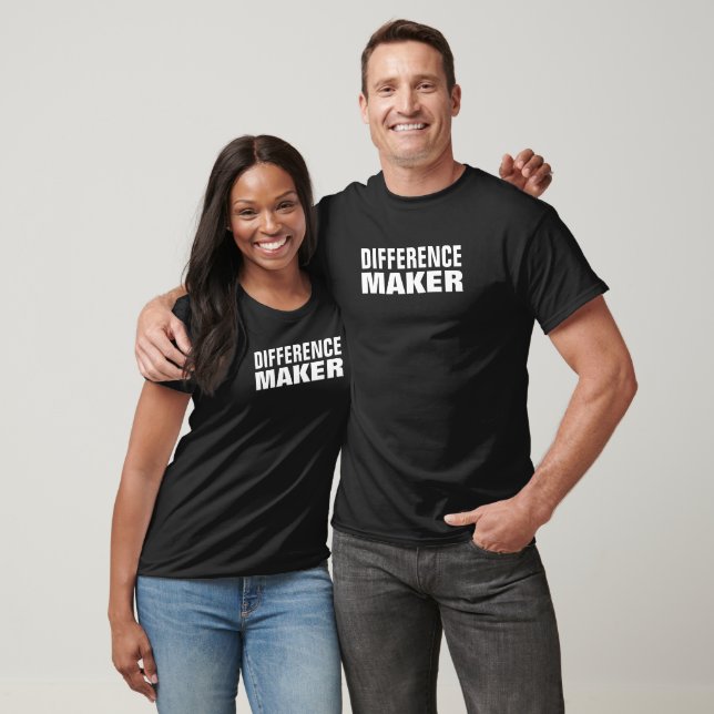 Difference Maker T-Shirt (Unisex)