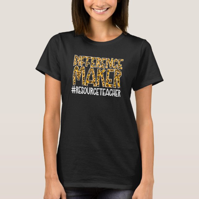 Difference Maker U2013 Learning Resource Teacher B T-Shirt (Front)