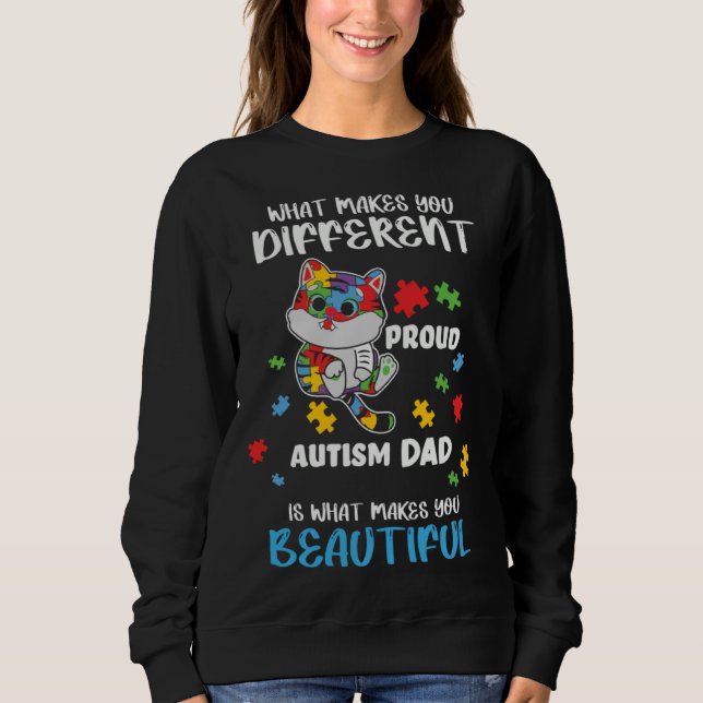 Different Is What Make You Beautiful Proud Autism  Sweatshirt (Front)