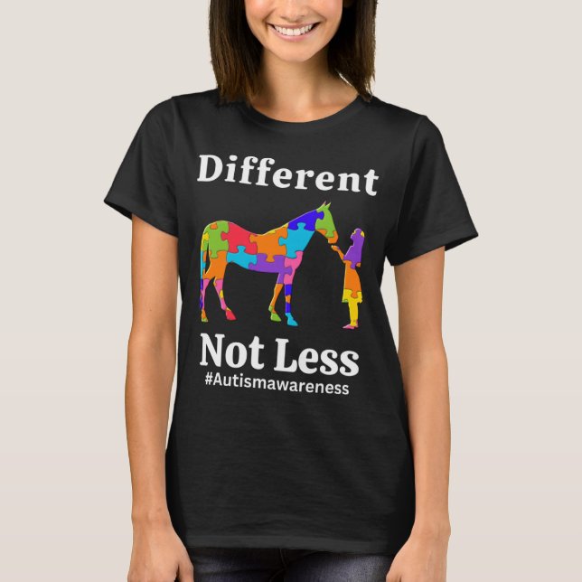 Different Not Less Autism Awareness Acceptance Hor T-Shirt (Front)