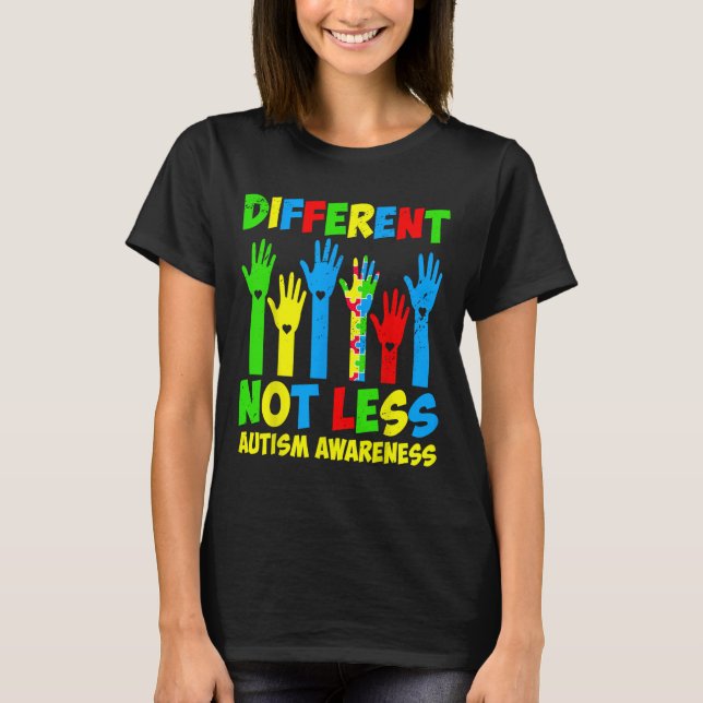 Different Not Less Autism Awareness - Support Auti T-Shirt (Front)