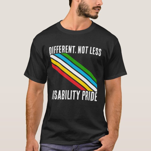 Different Not Less Disability Pride Awareness  T-Shirt (Front)