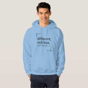 Different, Not Less   Minimalist Disability Pride  Hoodie