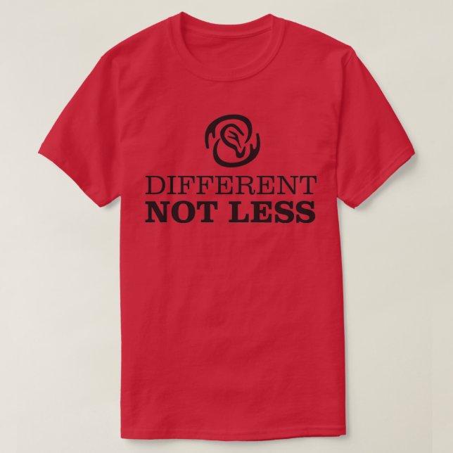 Different Not Less T-Shirt (Design Front)