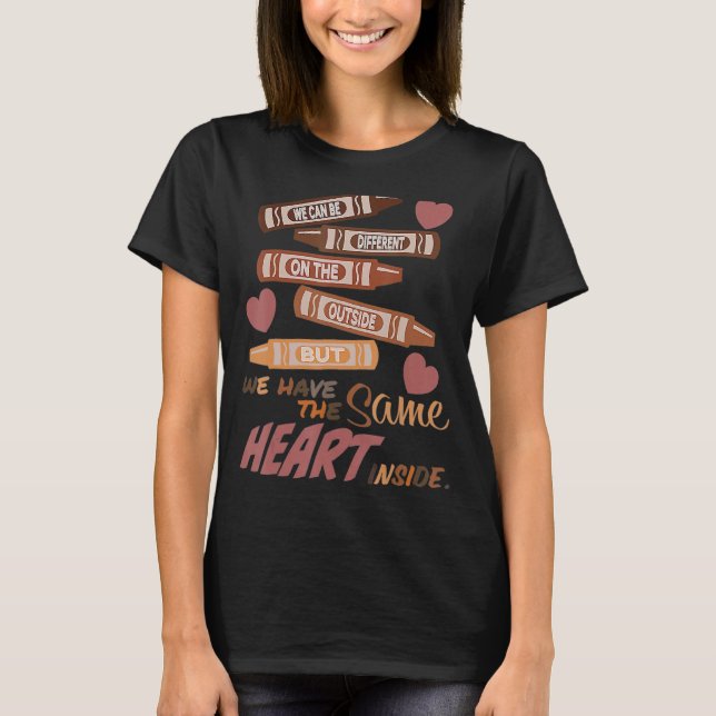 Different Outside But Same Heart Inside Black Hist T-Shirt (Front)