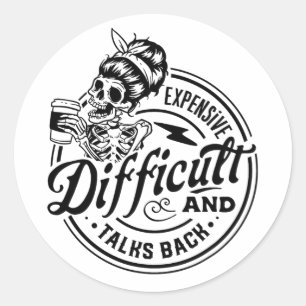 Difficult And Talks Back Mothers Day Classic Round Sticker