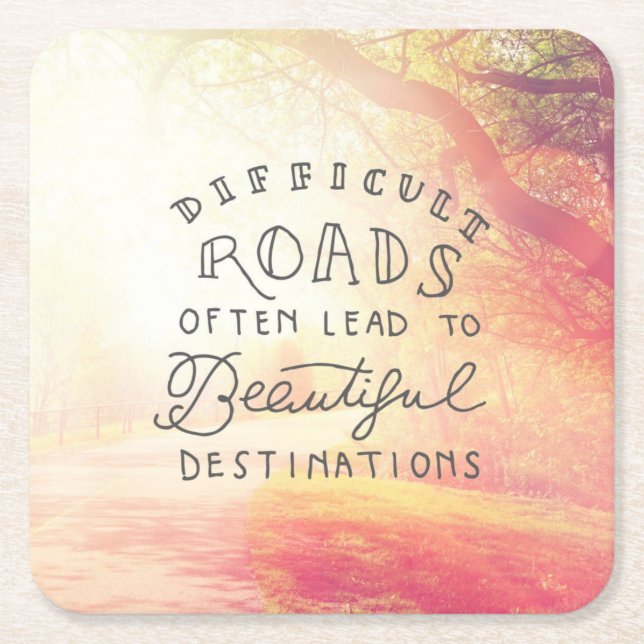 Difficult Road Lead To Beautiful Destinations Square Paper Coaster (Front)