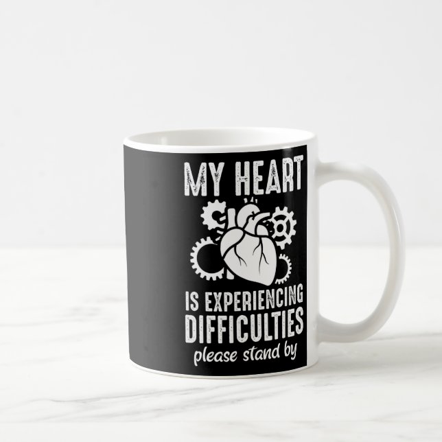 Difficulties - Heart Disease Awareness  Coffee Mug (Right)