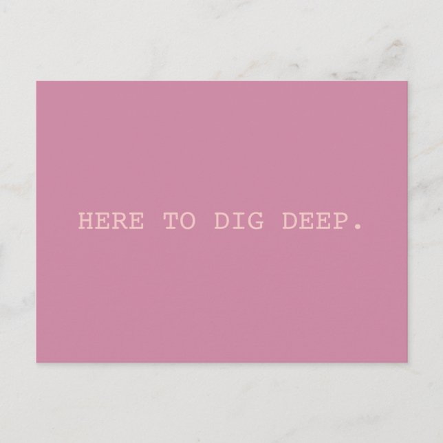 Dig Deep // SMASH Postcard (Front)