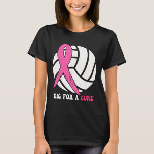 Dig For A Cure Breast Cancer Awareness Volleybyll  T-Shirt