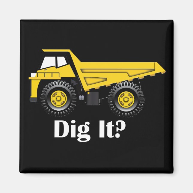 Dig It? - 2 Inch Square Magnet (Front)