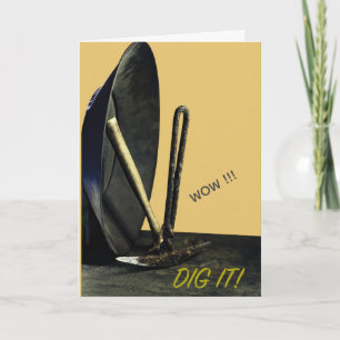 DIG IT! Gold pan & mining. Get rich picks. Mine. Card