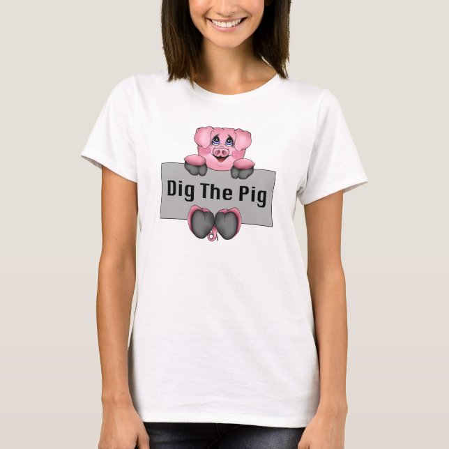 Dig The Pig Ladies T-Shirt (Front)
