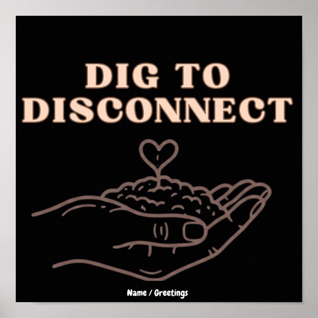 Dig to Disconnect Mindfulness & Grounding Garden Poster (Front)